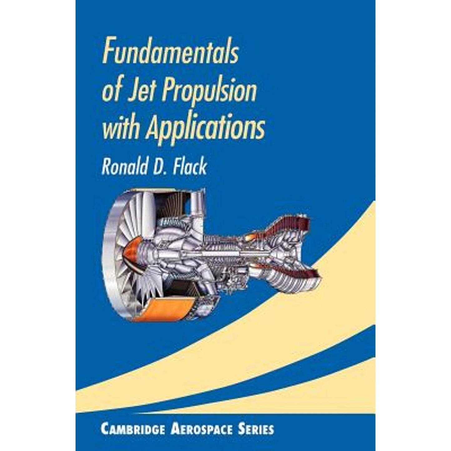 Pre-Owned Propulsion Fundamentals Flack by Applications of (Hardcover D. Jet 9780521819831) with Ronald