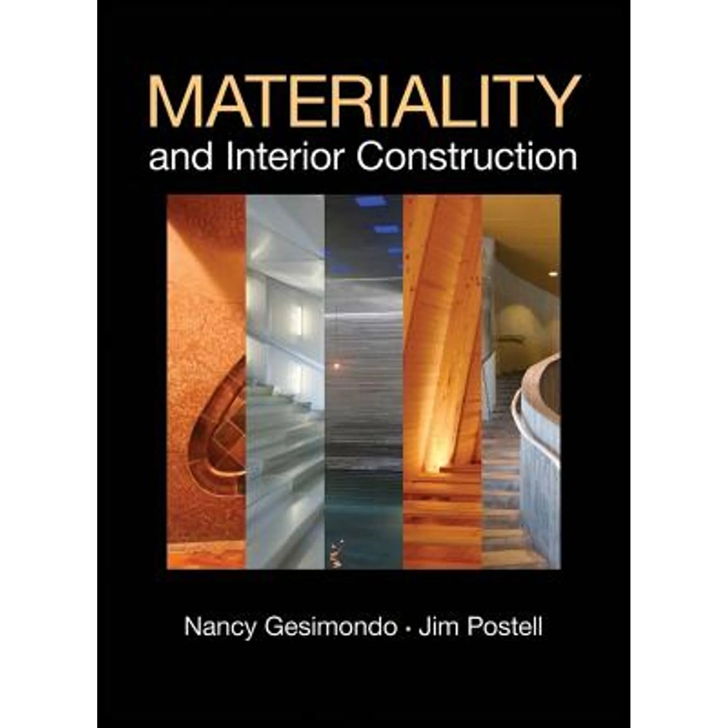 and Postell, Gesimondo Construction Interior Materiality Jim Hardcover Pre-Owned Nancy